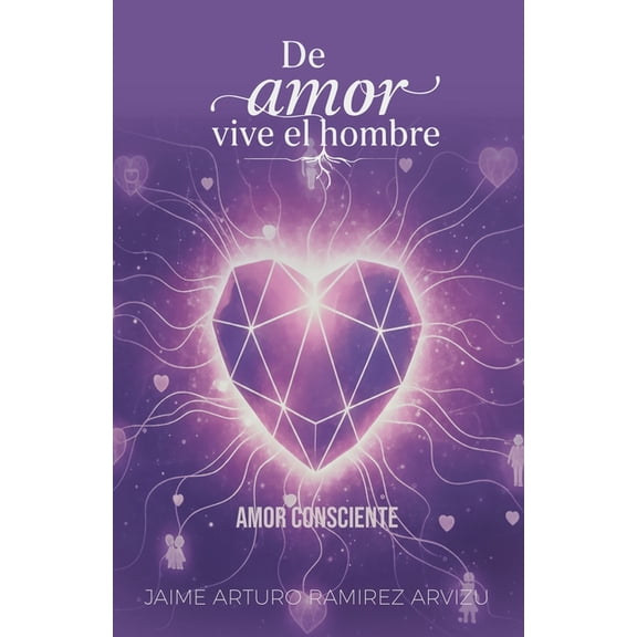 de Amor Vive el Hombre Amor Consciente, Book 5, (Paperback)