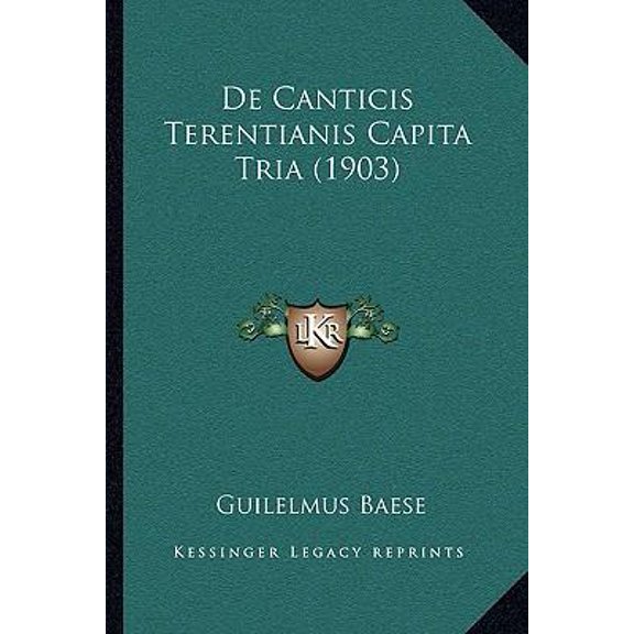 de Canticis Terentianis Capita Tria (1903) Paperback