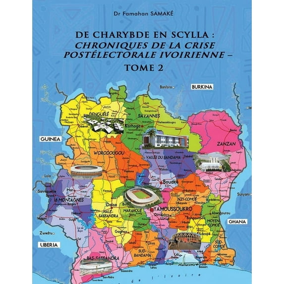 de Charybde En Scylla: Chroniques de la Crise Postélectorale Ivoirienne - Tome 2, (Paperback)