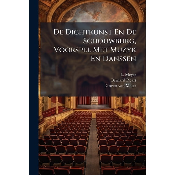 De Dichtkunst En De Schouwburg, Voorspel Met Muzyk En Danssen (Paperback)