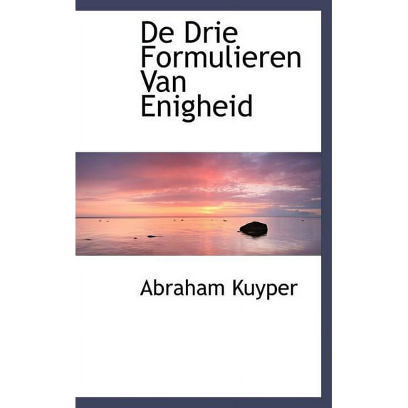 de Drie Formulieren Van Enigheid (Hardcover)