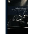 thumbnail image 1 of De Elocutione Oppiani Apameensis (Paperback), 1 of 1