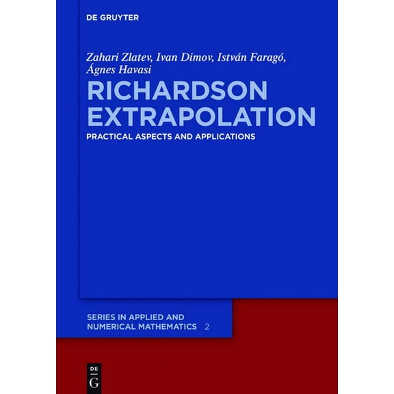 de Gruyter Applied and Numerical Mathema Richardson Extrapolation: Practical Aspects and Applications, Book 2, (Hardcover)
