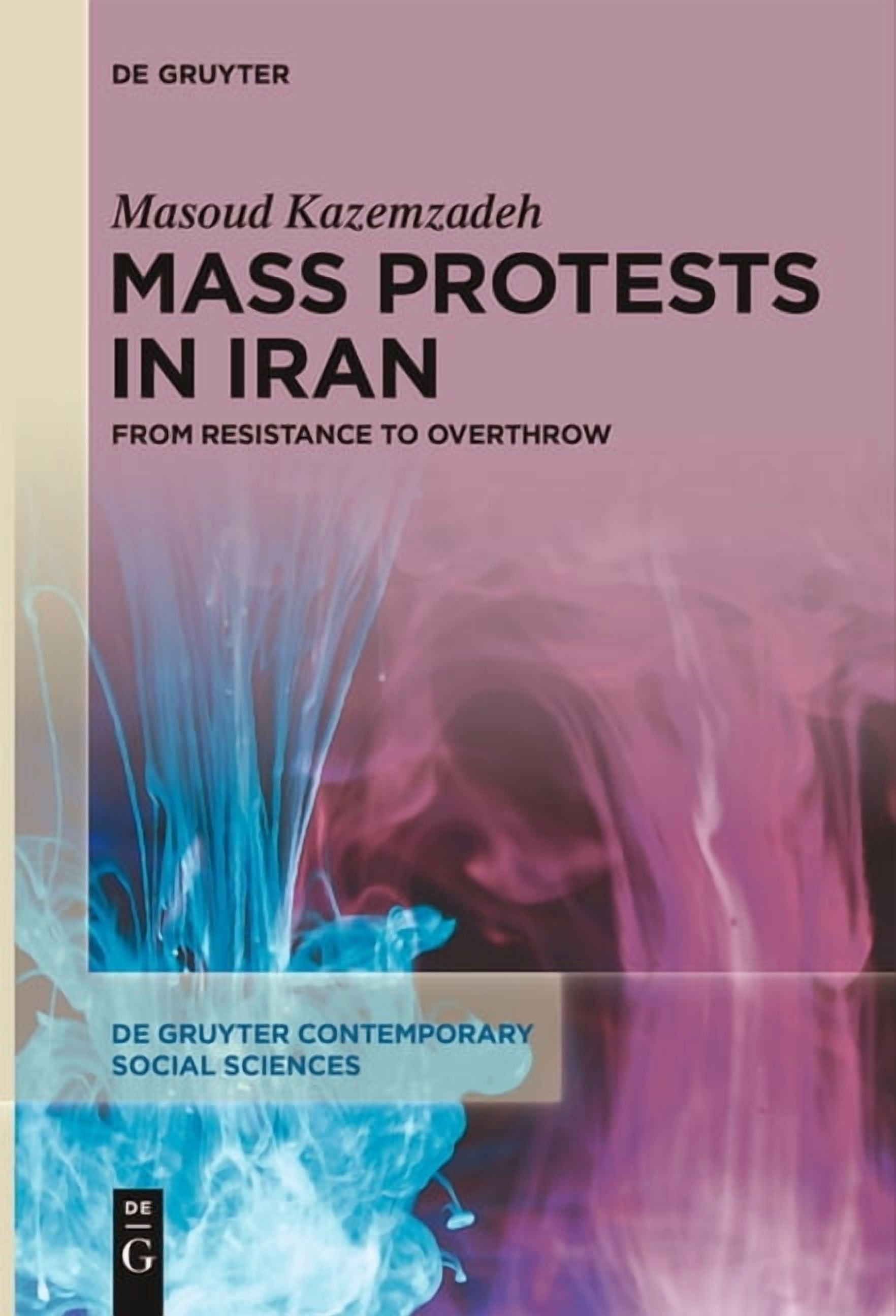 de Gruyter Contemporary Social Sciences Mass Protests in Iran: From ...