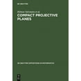 thumbnail image 1 of de Gruyter Expositions in Mathematics Compact Projective Planes, Book 21, (Hardcover), 1 of 1