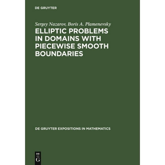 de Gruyter Expositions in Mathematics Elliptic Problems in Domains with Piecewise Smooth Boundaries, Book 13, (Hardcover)