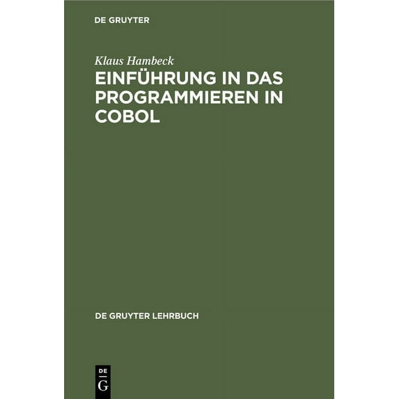 de Gruyter Lehrbuch: Einführung in das Programmieren in COBOL (Hardcover)