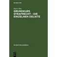 thumbnail image 1 of de Gruyter Lehrbuch Grundkurs Strafrecht - Die Einzelnen Delikte, (Hardcover), 1 of 1