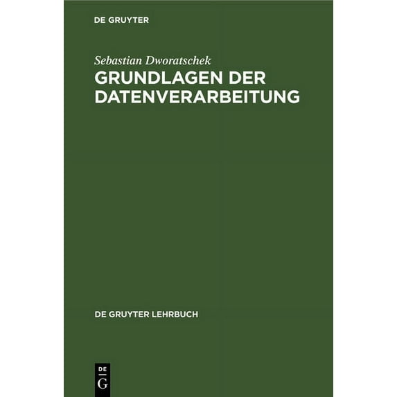de Gruyter Lehrbuch Grundlagen der Datenverarbeitung, (Hardcover)