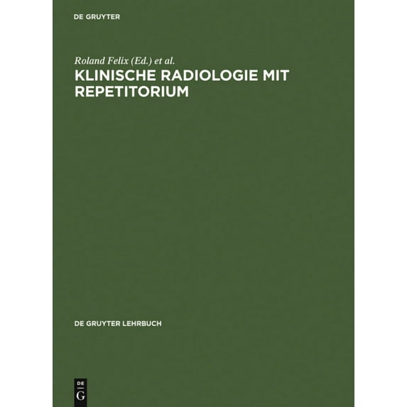 de Gruyter Lehrbuch Klinische Radiologie mit Repetitorium, (Hardcover)
