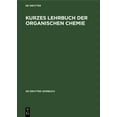 thumbnail image 1 of de Gruyter Lehrbuch Kurzes Lehrbuch Der Organischen Chemie, (Hardcover), 1 of 1