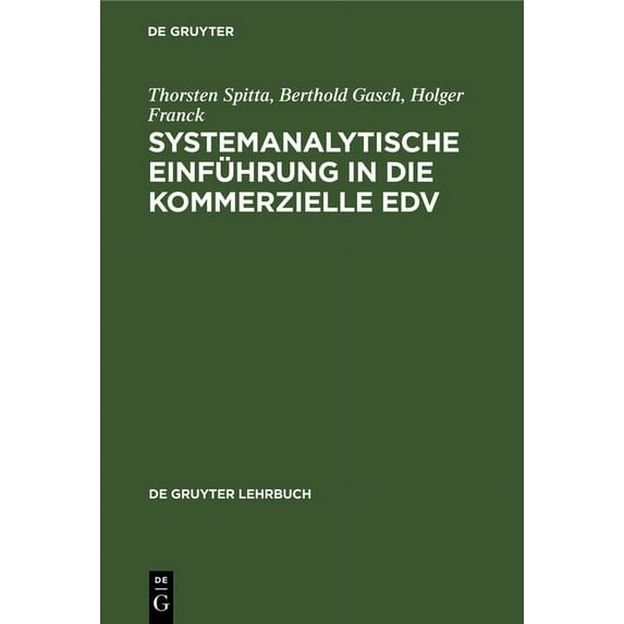 de Gruyter Lehrbuch Systemanalytische Einführung in Die Kommerzielle EDV: Problemlösen Mit COBOL, (Hardcover)