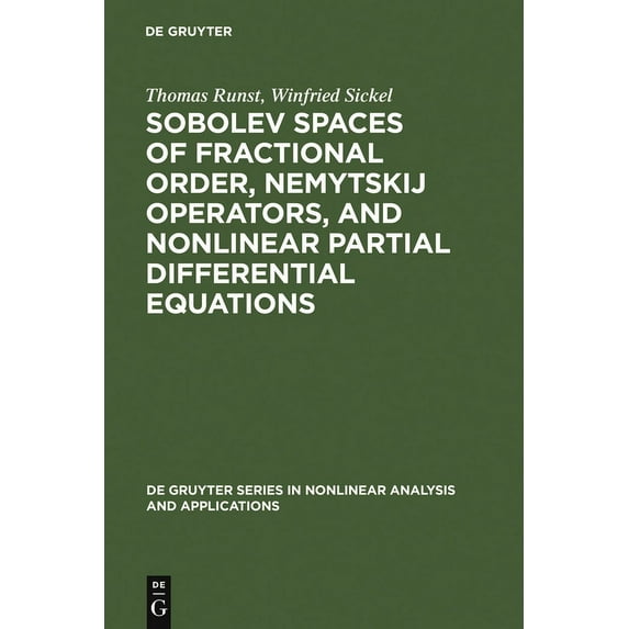 de Gruyter Nonlinear Analysis and Applic Sobolev Spaces of Fractional Order, Nemytskij Operators, and Nonlinear Partial Differential Equations, Book 3, (Hardcover)