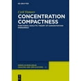 thumbnail image 1 of de Gruyter Nonlinear Analysis and Applic Concentration Compactness: Functional-Analytic Theory of Concentration Phenomena, Book 33, (Hardcover), 1 of 1