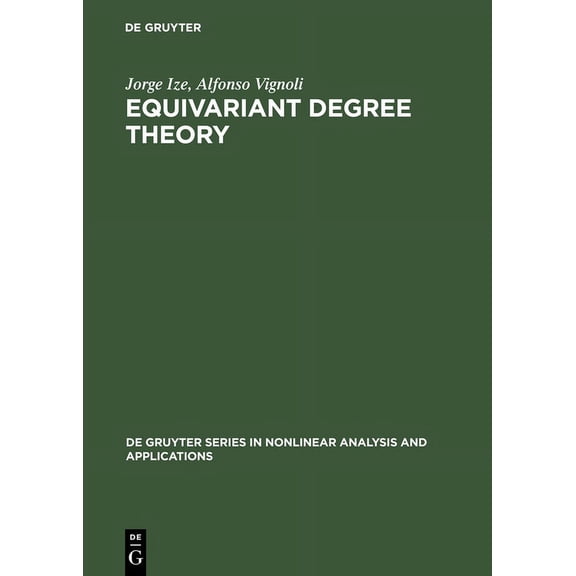 de Gruyter Nonlinear Analysis and Applic Equivariant Degree Theory, Book 8, (Hardcover)