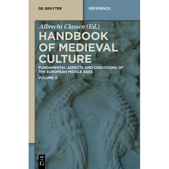 de Gruyter Reference Handbook of Medieval Culture. Volume 3, (Hardcover)