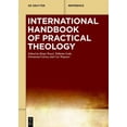 thumbnail image 1 of de Gruyter Reference International Handbook of Practical Theology, (Hardcover), 1 of 1