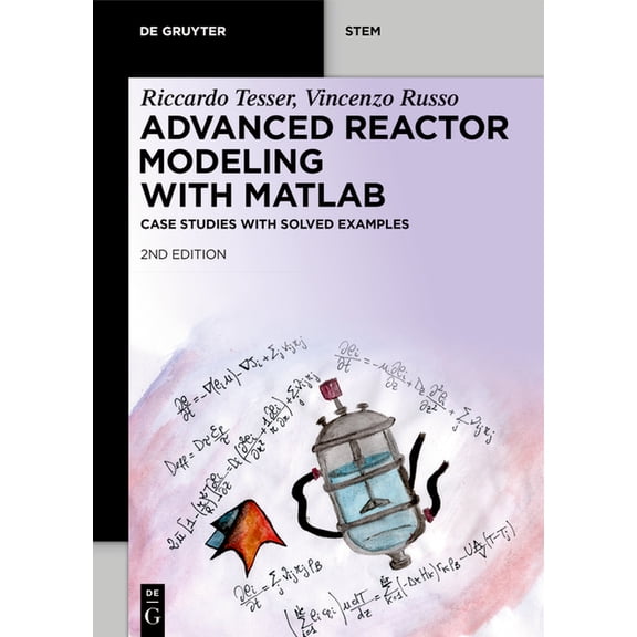 de Gruyter Stem Advanced Reactor Modeling with MATLAB: Case Studies with Solved Examples, (Paperback)