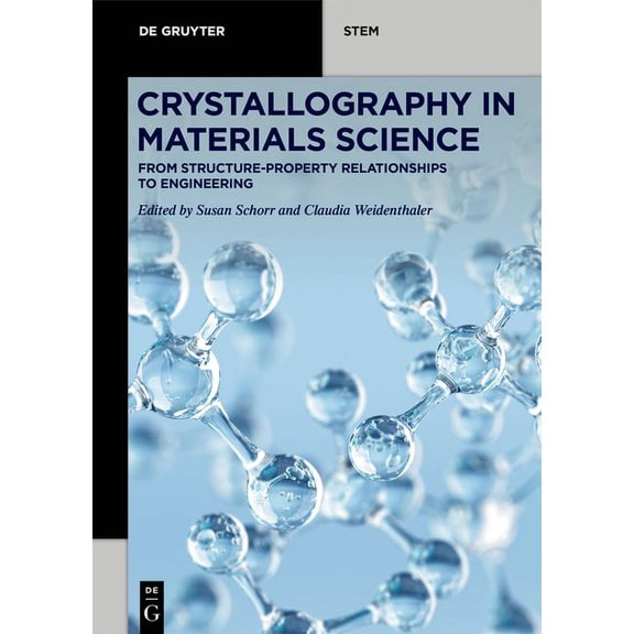 de Gruyter Stem Crystallography in Materials Science: From Structure-Property Relationships to Engineering, (Paperback)