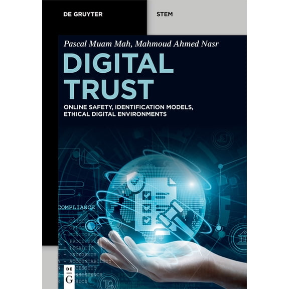 de Gruyter Stem Digital Trust: Online Safety, Identification Models, Ethical Digital Environments, (Paperback)