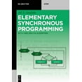 thumbnail image 1 of de Gruyter Stem Elementary Synchronous Programming: In C++ and Java Via Algorithms, (Paperback), 1 of 1