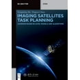 thumbnail image 1 of de Gruyter Stem Imaging Satellites Task Planning: Learning-Based Bi-Level Models and Algorithms, (Paperback), 1 of 1
