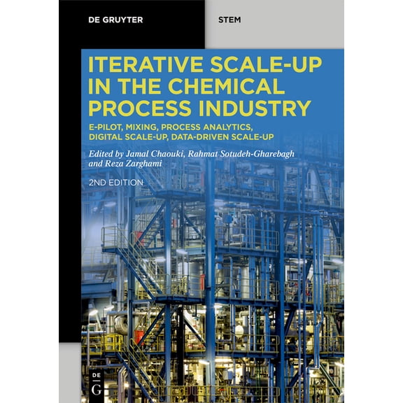 de Gruyter Stem Iterative Scale-Up in the Chemical Process Industry: E-Pilot, Mixing, Process Analytics, Digital Scale-Up, Data-Driven S, (Paperback)