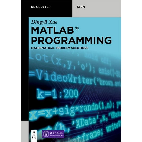 de Gruyter Stem MATLAB Programming: Mathematical Problem Solutions, (Paperback)