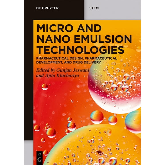 de Gruyter Stem Micro and Nano Emulsion Technologies: Pharmaceutical Design, Pharmaceutical Development, and Drug Delivery, (Paperback)
