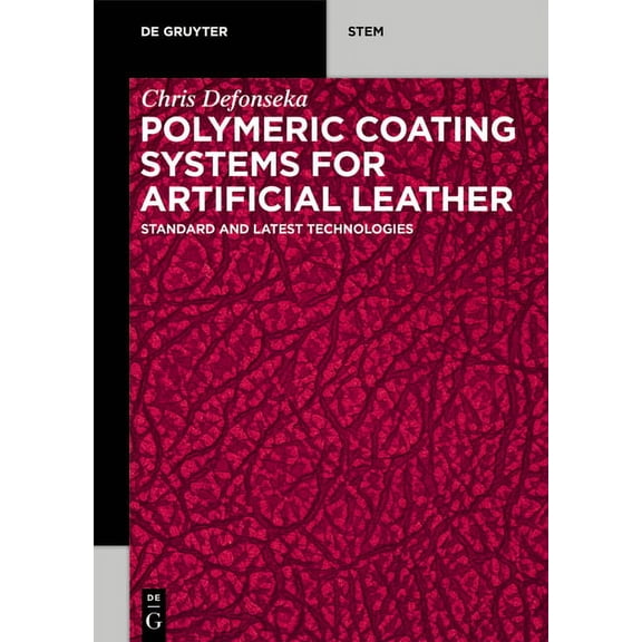 de Gruyter Stem Polymeric Coating Systems for Artificial Leather: Standard and Latest Technologies, (Paperback)