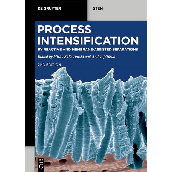 de Gruyter Stem Process Intensification: By Reactive and Membrane-Assisted Separations, (Paperback)