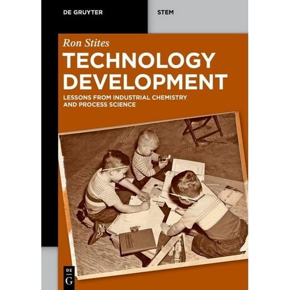 de Gruyter Stem Technology Development: Lessons from Industrial Chemistry and Process Science, (Paperback)