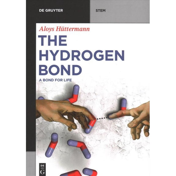 Pre-Owned de Gruyter Stem The Hydrogen Bond: A Bond for Life, (Paperback)