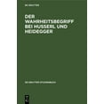 thumbnail image 1 of de Gruyter Studienbuch Der Wahrheitsbegriff Bei Husserl Und Heidegger, (Hardcover), 1 of 1