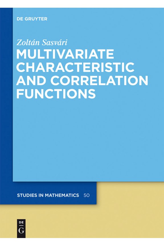 de Gruyter Studies in Mathematics Multivariate Characteristic and Correlation Functions, Book 50, (Hardcover)
