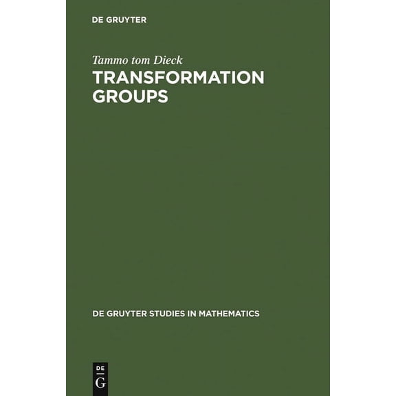 de Gruyter Studies in Mathematics Transformation Groups, Book 8, (Hardcover)