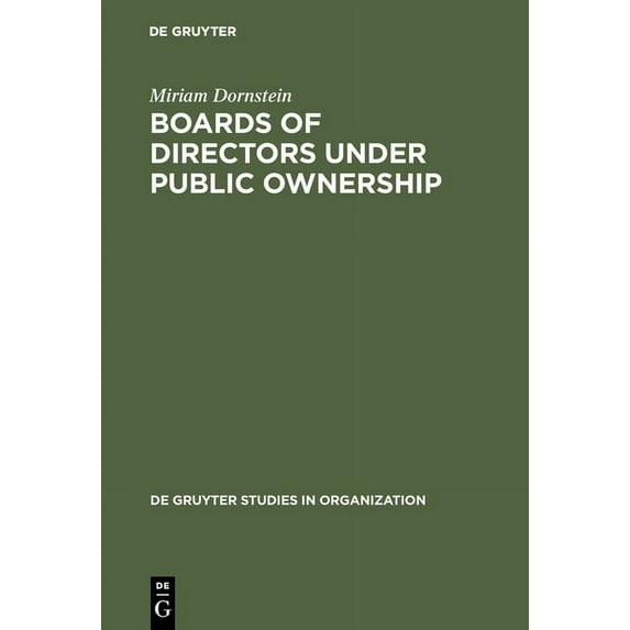 de Gruyter Studies in Organization Boards of Directors Under Public Ownership: A Comparative Perspective, Book 15, (Hardcover)