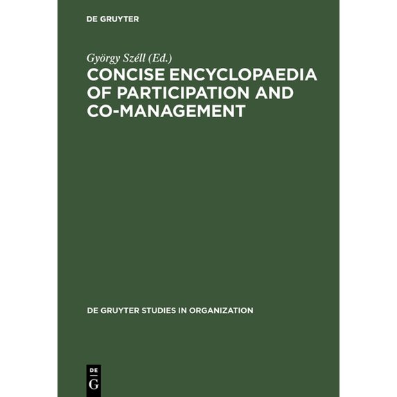 de Gruyter Studies in Organization: Concise Encyclopaedia of Participation and Co-Management (Hardcover)