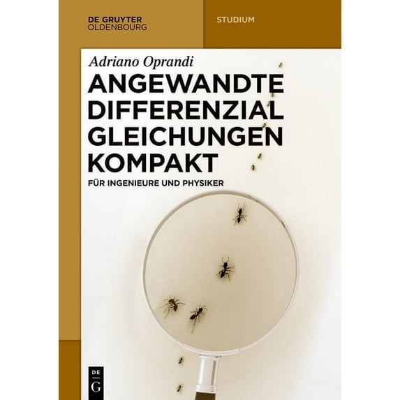 de Gruyter Studium: Angewandte Differentialgleichungen Kompakt: Für Ingenieure Und Physiker (Paperback)