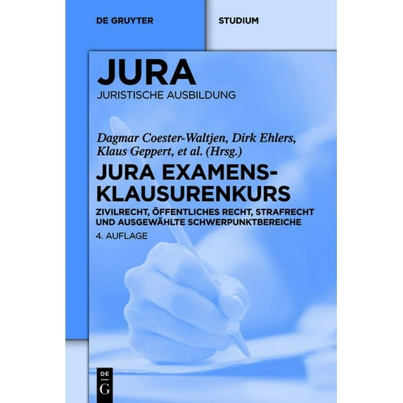 de Gruyter Studium Jura Examensklausurenkurs: Zivilrecht, Ãffentliches Recht, Strafrecht Und Ausgewählte Schwerpunktbereiche, (Hardcover)