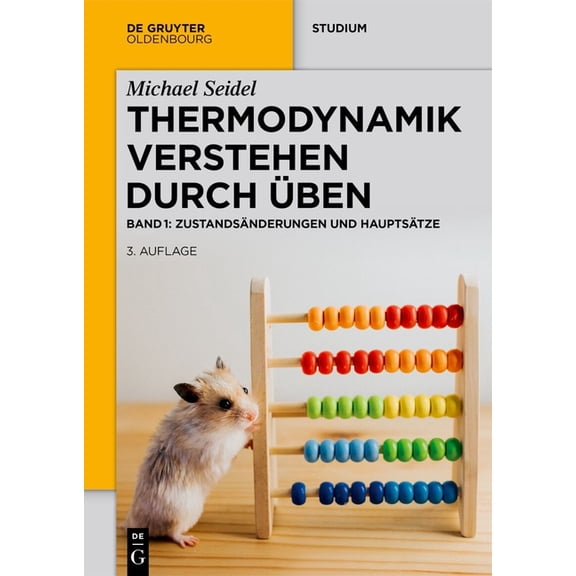 de Gruyter Studium Thermodynamik - Verstehen Durch ben: Zustandsnderungen Und Hauptstze, (Paperback)