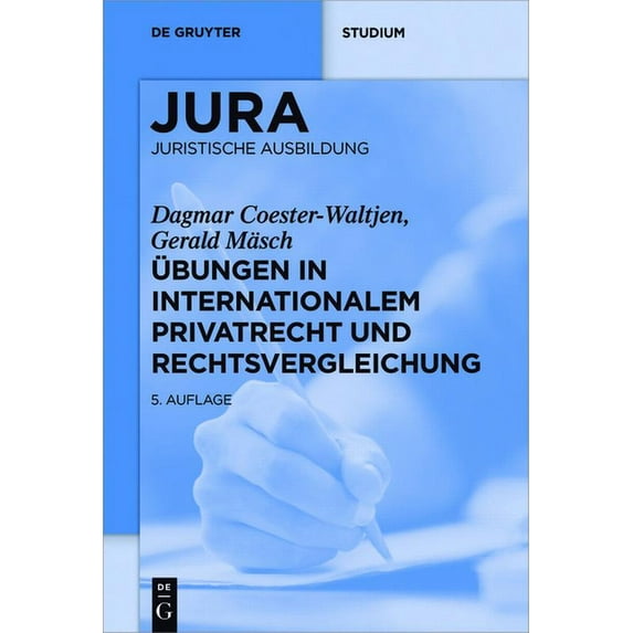 de Gruyter Studium Ãbungen in Internationalem Privatrecht Und Rechtsvergleichung, (Paperback)
