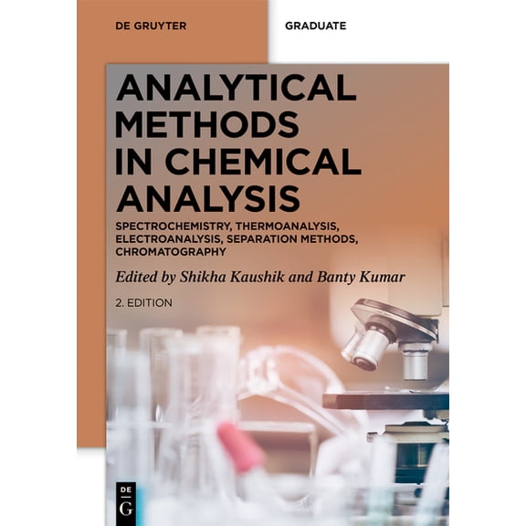 de Gruyter Textbook Analytical Methods in Chemical Analysis: Spectrochemistry, Thermoanalysis, Electroanalysis, Separation Methods, Chromato, (Paperback)