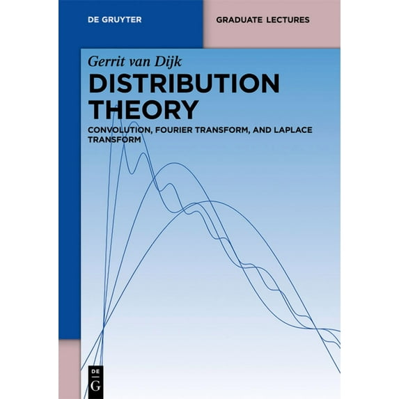 de Gruyter Textbook Distribution Theory: Convolution, Fourier Transform, and Laplace Transform, (Hardcover)