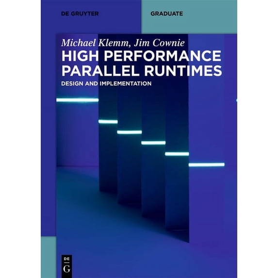 de Gruyter Textbook High Performance Parallel Runtimes: Design and Implementation, (Paperback)