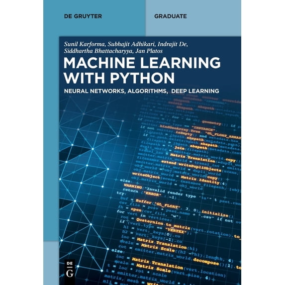 de Gruyter Textbook Machine Learning with Python: Neural Networks, Algorithms, Deep Learning, (Paperback)