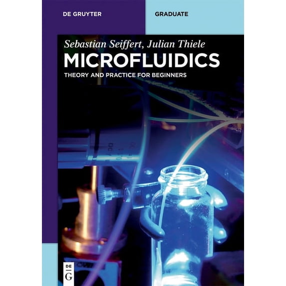 de Gruyter Textbook Microfluidics: Theory and Practice for Beginners, (Paperback)