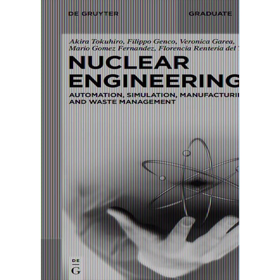 de Gruyter Textbook Nuclear Engineering: Automation, Simulation, Manufacturing, and Waste Management, (Paperback)