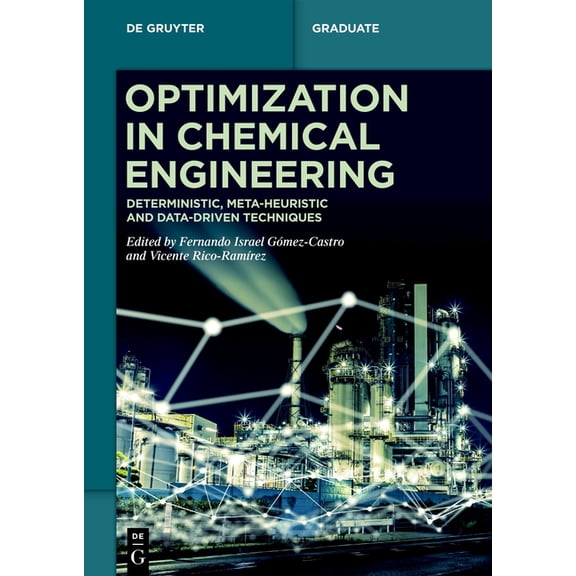 de Gruyter Textbook Optimization in Chemical Engineering: Deterministic, Meta-Heuristic and Data-Driven Techniques, (Paperback)