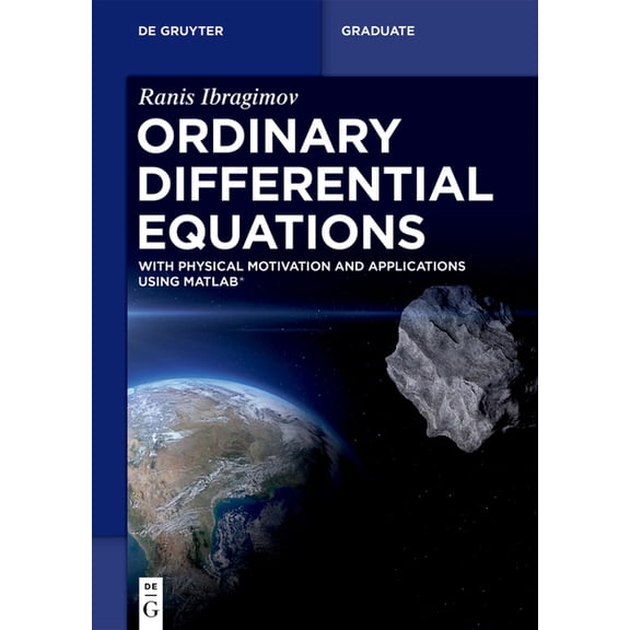 de Gruyter Textbook Ordinary Differential Equations: With Physical Motivation and Applications Using Matlab(r), (Paperback)